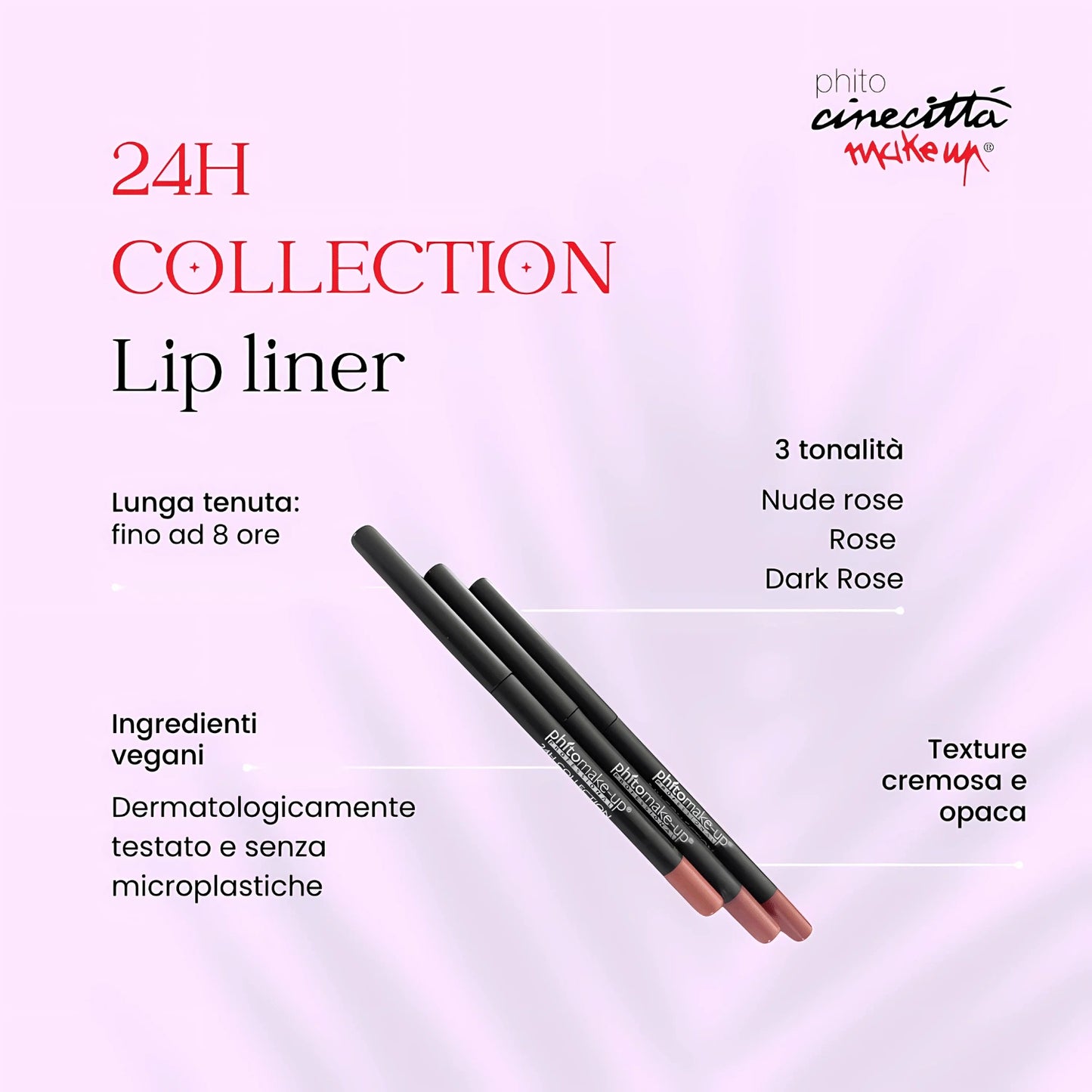 Matita labbra lip liner lunga vegana durata 24H Collection - CINECITTÀ MAKE UP
